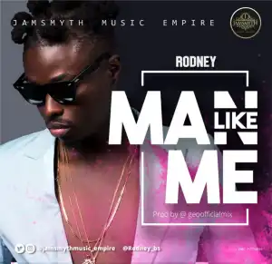 Rodney - Man Like Me